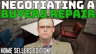 How to Negotiate a Buyer's Repair Request for Home Sellers! | Negotiating Repairs