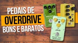 5 PEDAIS DE OVERDRIVE BONS E BARATOS - 2024