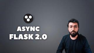 Everything about Async Flask 2.0 | Asynchronous request with Async/Await in Flask | Progress Story