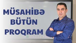 Müsahibə Bütün Proqram. Təlimçi Coşqun Namazov. (051-580-94-28)