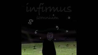 Somnium // Infirmus