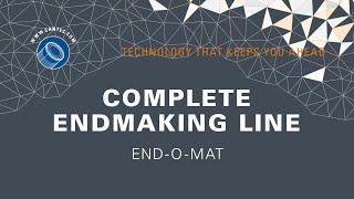 SOUDRONIC Group - END-O-MAT Complete Endmaking Line