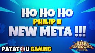 HO HO HO ! PHILIP II NEW META! RISE OF KINGDOMS