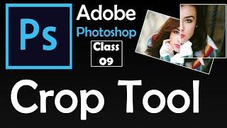 How to Use Crop Tool or Crop Images in Adobe Photoshop - Class 09