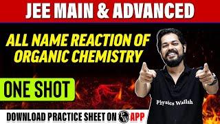 ALL NAME REACTION OF ORGANIC CHEMISTRY in 1 Shot - All Concepts & PYQs Covered | JEE Main & Advanced