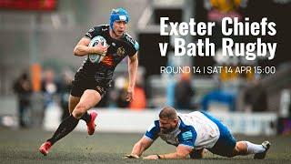 Highlights - Exeter Chiefs v Bath Rugby | Premiership Rugby Round 14