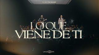 Lo que viene de ti - World Worship - (Video Oficial) - QMA23