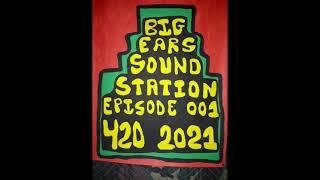 BIG EARS SOUND STATION EPISODE 001