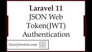 Laravel 11 JSON Web Token(JWT) Authentication