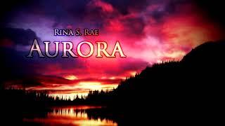 Rina S. Rae — Aurora