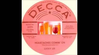 Lucky Lee - Heartaches Comin On