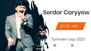 Serdar Çaryýew Janly ses Turkmen toyy 2021 ( yzlarym galdy)