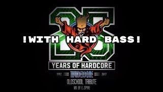 Thunderdome Oldschool Tribute 2017 Mix with Hard Bass By E SpyrE