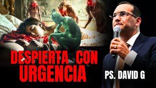 Despierta Iglesia con urgencia / Pastor General David Gutiérrez