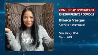 Blanca Vargas - Dominicanos en EEUU frente a Covid-19