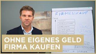 Warum du beim Firmenkauf kein eigenes Geld benötigst