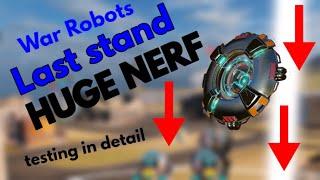 Last Stand NERF? Detailed test in War Robots test server