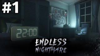 Endless Nightmare - Gameplay Walkthrough (No Commentary) - #1