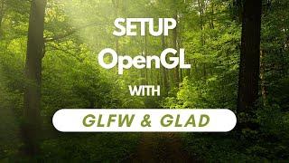 Setup OpenGL with GLFW and GLAD