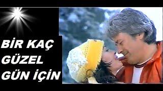 Cüneyt Arkın __ Necla Nazır _ // BİR KAÇ - GÜZEL - GÜN İÇİN // _ (1984)