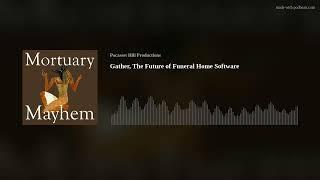 Gather, The Future of Funeral Home Software