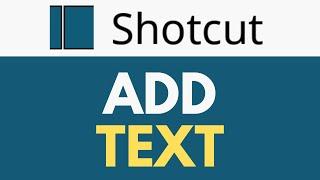 How To Add Text in Shotcut | Step-by-Step Guide | Shotcut Tutorial