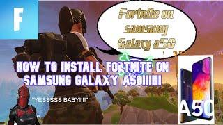 HOW TO INSTALL FORTNITE ON SAMSUNG GALAXY A50!!!!!NOW A50 USERS CAN ALSO PLAY FORNITE!!!!