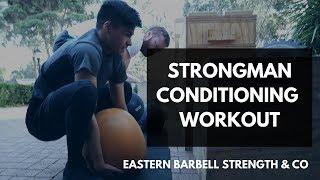 Strongman conditioning workout