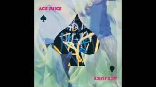 ACE JUICE - let me put love on your mind 89