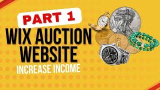 Wix Auction Website Part 1 | Build & Launch Your First Auction Page