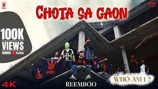 Chota Sa Gaon - Reemboo | Official Music Video | Who Am i ? | DHH