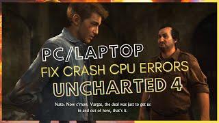 Fix Uncharted: Legacy of Thieves errors: crash, CPU problem system update error fix: Crash Fix 100%