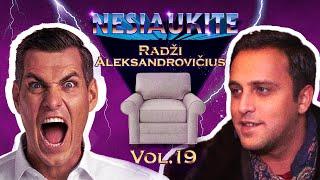 Nesiaukite vol. 19. - Radži Aleksandrovičius