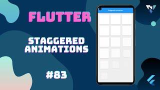 @Google #Flutter Tutorial for Beginners #83: Fun with Staggered Animations in Flutter