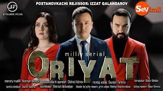 "ORIYAT" o'zbek milliy serial 17-QISM