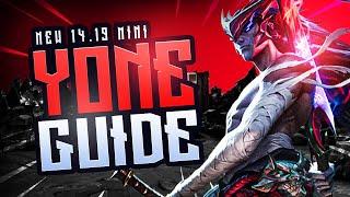 *NEW* PATCH 14.19 YONE MINI GUIDE!