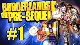 Borderlands: The Pre-Sequel! Part 1 - All Aboard the Moon Base!