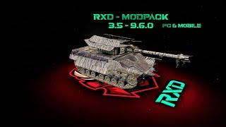 World of Tanks Blitz Modpack 9.6.0 | RXD - MODPACK 3.5 | PC & MOBILE