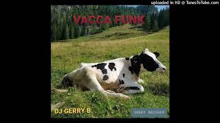 Dj Gerry B. Vacca Funk