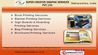 Designing & Printing Solutions by Super Creative Graphic Services Private Limited, Mumbai