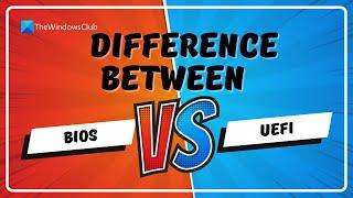 UEFI vs BIOS: What is the difference between BIOS and UEFI?