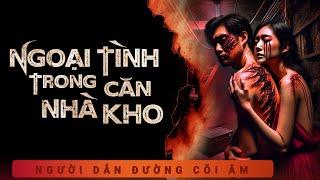 Truyện Ma - Ngoại Tình Trong Căn Nhà Kho - Gã Chồng Lăng Nhăng - mc Duy Thuận kể chuyện ma kinh dị