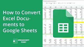 How to Convert Excel Documents to Google Sheets