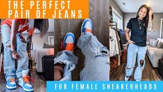 The PERFECT Pair of Jeans for EVERY Female Sneakerhead! MUST WATCH Ladies!!!