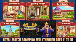 Royal Match Gameplay Area 11 To 15 Walkthrough