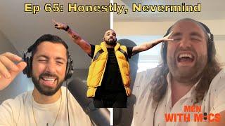 Episode 65 | Honestly, Nevermind | Don Chenz & Casey Drake | Men With Mics Podcast