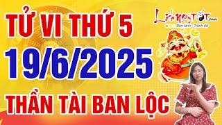 Tử Vi Hàng Ngày 19/6/2025 Thứ 5 Báo Tin Con Giáp Được Thần Tài Ban Lộc Tiền Vàng Đổ Về Tới Tấp
