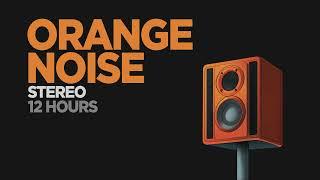 best ORANGE NOISE darkest variant of brown noise (12 hours long)