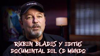 Ruben Blades y Editus - Documental Del CD Mundo