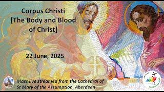 Solemnity of Corpus Christi (11am)